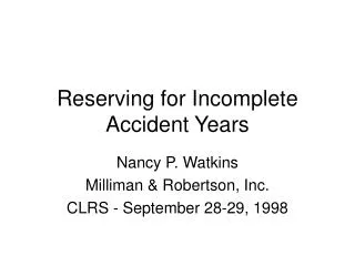 Reserving for Incomplete Accident Years