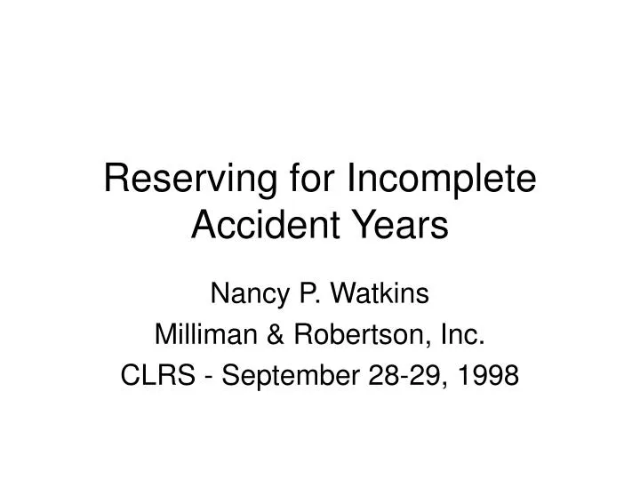 reserving for incomplete accident years