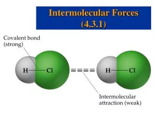 Intermolecular Forces (4.3.1)