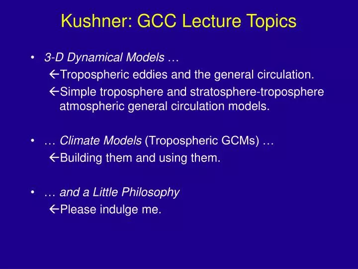 kushner gcc lecture topics