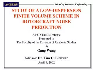 STUDY OF A LOW-DISPERSION FINITE VOLUME SCHEME IN ROTORCRAFT NOISE PREDICTION