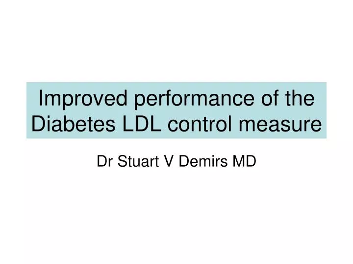 improved performance of the diabetes ldl control measure
