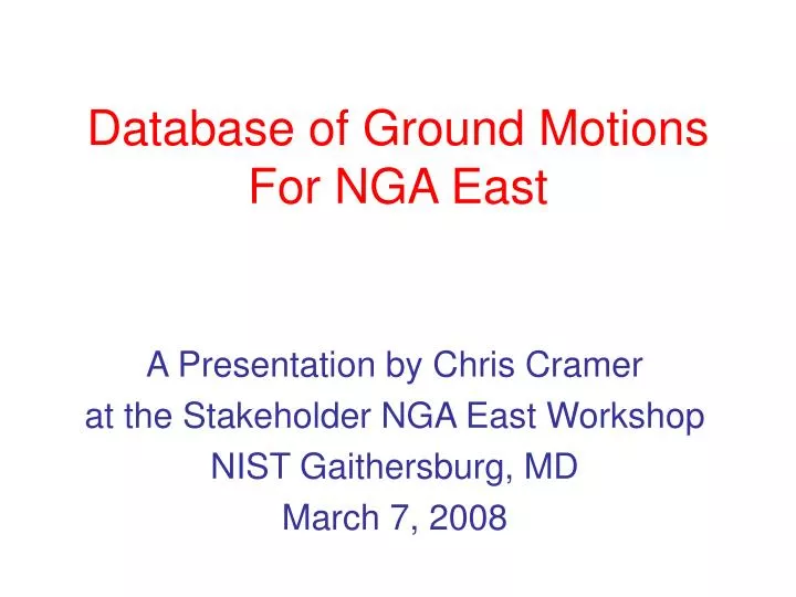 database of ground motions for nga east