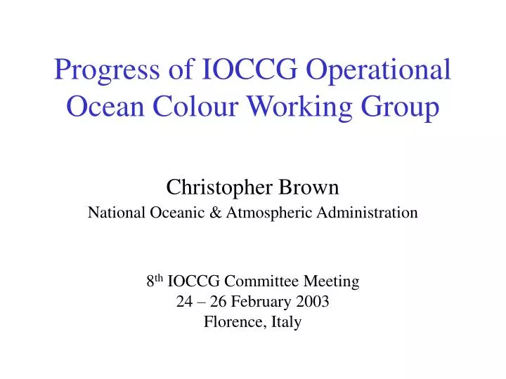 progress of ioccg operational ocean colour working group
