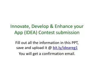 Innovate, Develop &amp; Enhance your App ( IDEA ) Contest submission