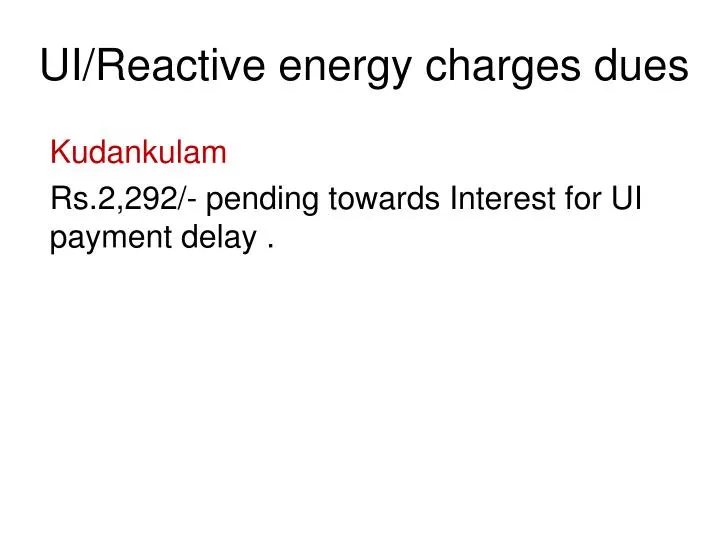 ui reactive energy charges dues