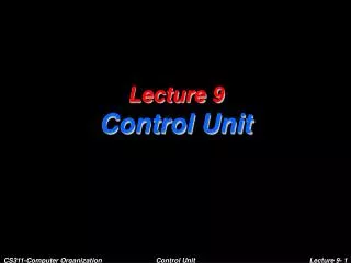 Lecture 9 Control Unit