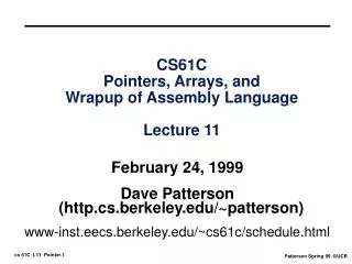 CS61C Pointers, Arrays, and Wrapup of Assembly Language Lecture 11