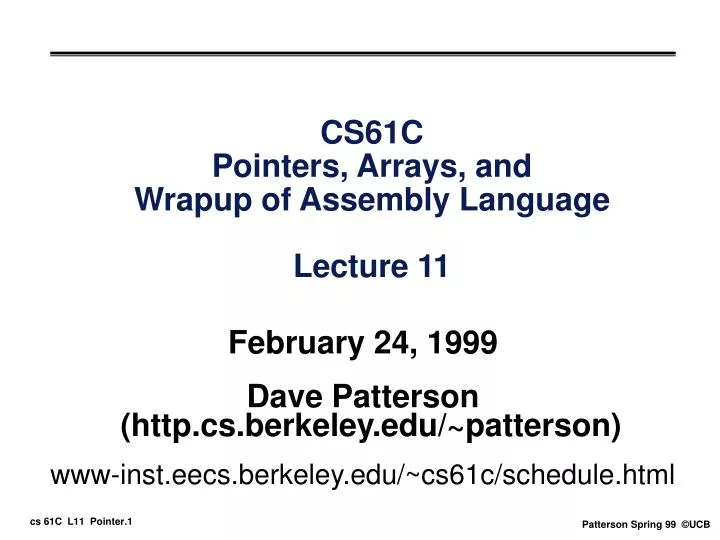 cs61c pointers arrays and wrapup of assembly language lecture 11
