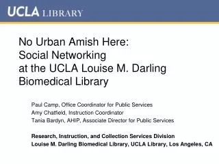 No Urban Amish Here: Social Networking at the UCLA Louise M. Darling Biomedical Library
