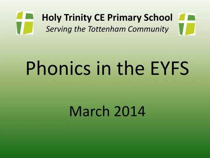 holy trinity ce primary school serving the tottenham community phonics in the eyfs march 2014