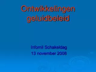 ontwikkelingen geluidbeleid