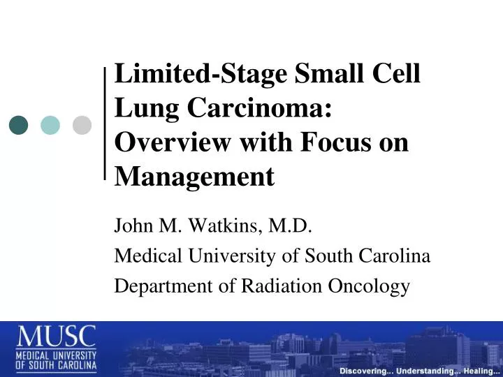 limited stage small cell lung carcinoma overview with focus on management