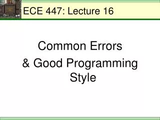 ECE 447: Lecture 16