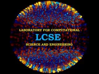 Laboratory for Computational Science &amp; Engineering: High School Outreach Program Program Goals: