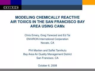 MODELING CHEMICALLY REACTIVE AIR TOXICS IN THE SAN FRANCISCO BAY AREA USING CAMx