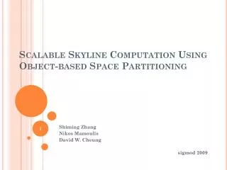 Scalable Skyline Computation Using Object-based Space Partitioning
