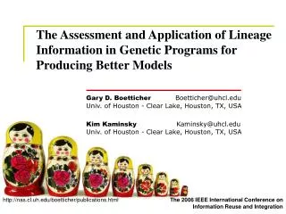 Gary D. Boetticher Boetticher@uhcl Univ. of Houston - Clear Lake, Houston, TX, USA