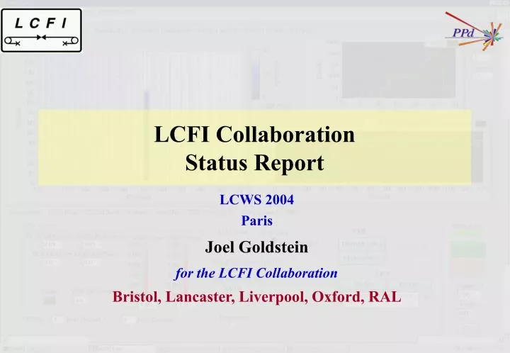 lcws 2004 paris joel goldstein for the lcfi collaboration bristol lancaster liverpool oxford ral