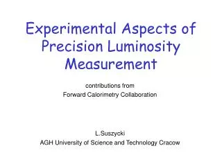 Experimental Aspects of Precision Luminosity Measurement