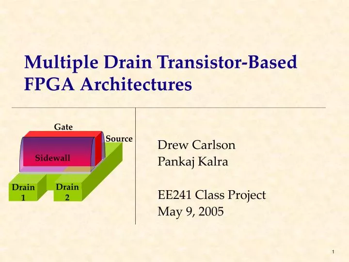multiple drain transistor based fpga architectures