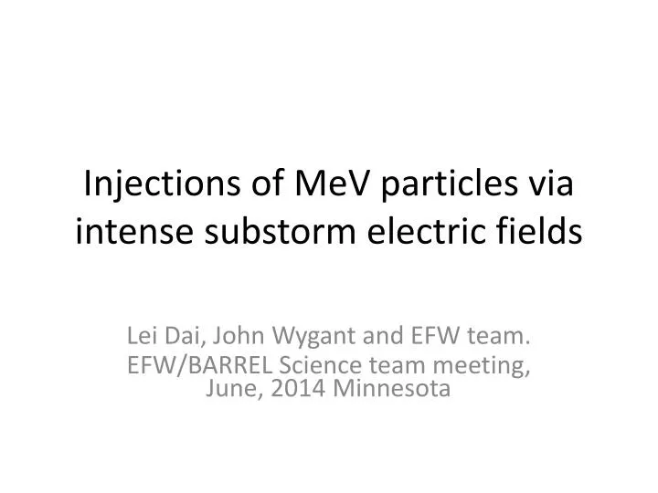 injections of mev particles via intense substorm electric fields