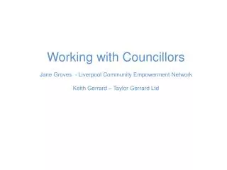 Working with Councillors Jane Groves - Liverpool Community Empowerment Network