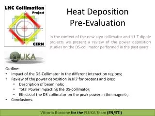 Heat Deposition Pre - Evaluation