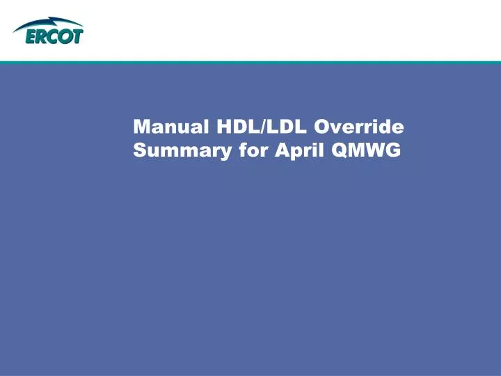 manual hdl ldl override summary for april qmwg