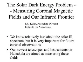 The Solar Dark Energy Problem -- Measuring Coronal Magnetic Fields and Our Infrared Frontier