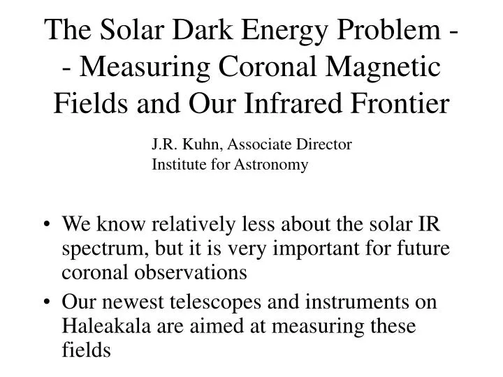 the solar dark energy problem measuring coronal magnetic fields and our infrared frontier