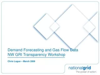 Demand Forecasting and Gas Flow Data NW GRI Transparency Workshop