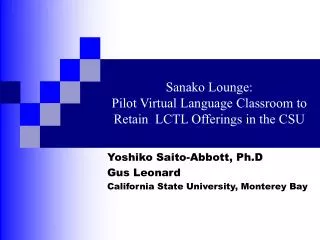 Sanako Lounge: Pilot Virtual Language Classroom to Retain LCTL Offerings in the CSU