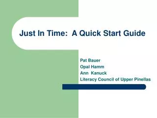 Just In Time: A Quick Start Guide
