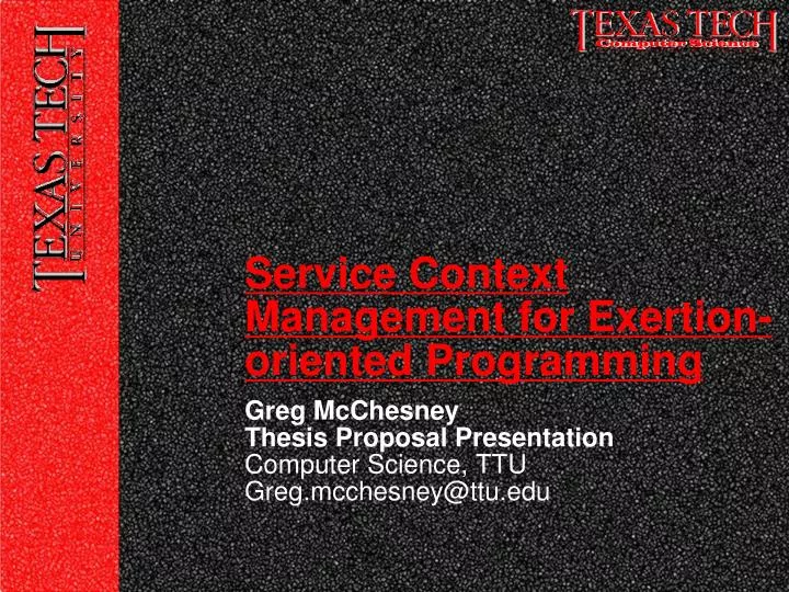 greg mcchesney thesis proposal presentation computer science ttu greg mcchesney@ttu edu