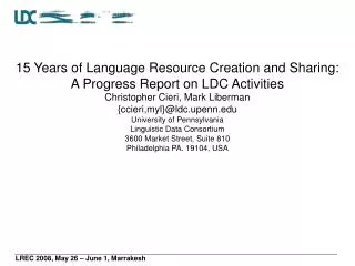15 Years of Language Resource Creation and Sharing: A Progress Report on LDC Activities