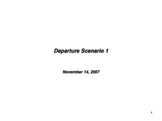 Departure Scenario 1