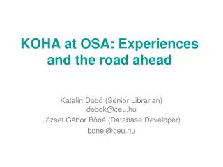 KOHA at OSA : Experiences and the road ahead