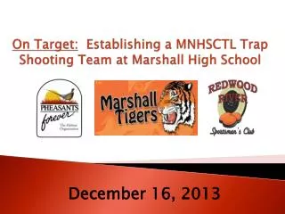 On Target: Establishing a MNHSCTL Trap Shooting Team at Marshall High School