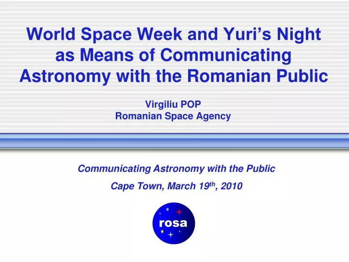 world space week and yuri s night as means of communicating astronomy with the romanian public
