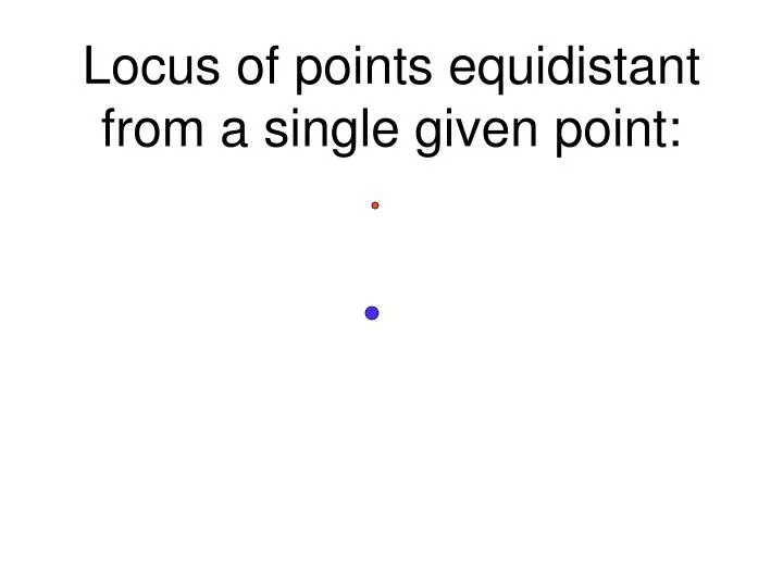 locus of points equidistant from a single given point