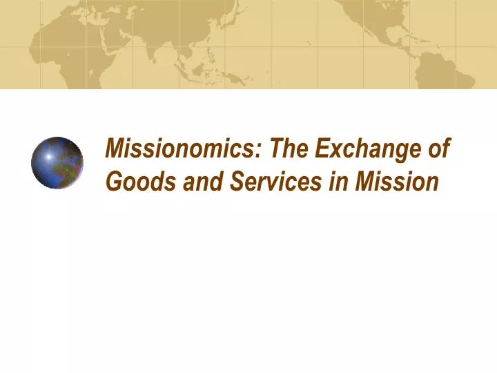 missionomics the exchange of goods and services in mission