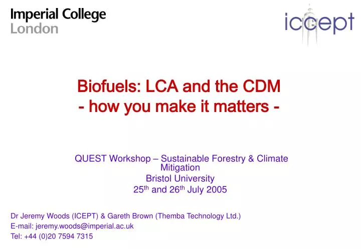 biofuels lca and the cdm how you make it matters