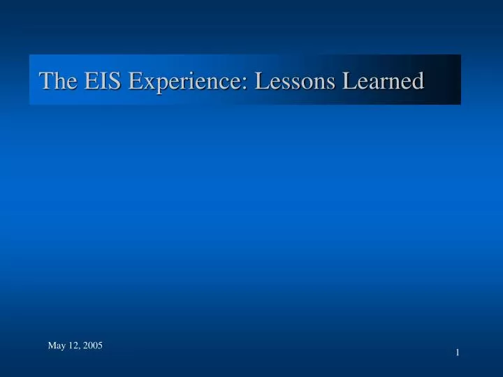 the eis experience lessons learned