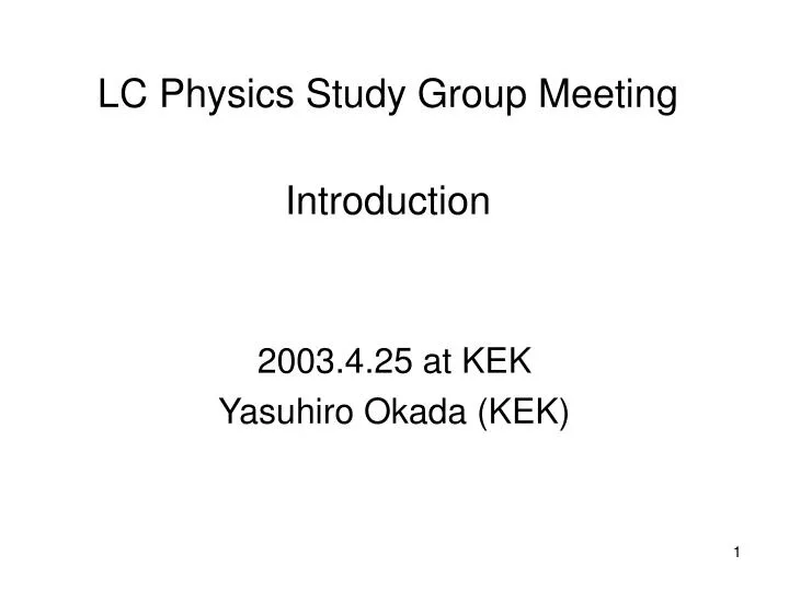 lc physics study group meeting introduction