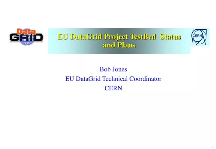 eu datagrid project testbed status and plans