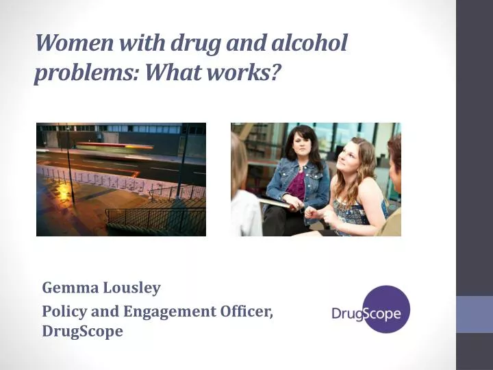 women with drug and alcohol problems what works
