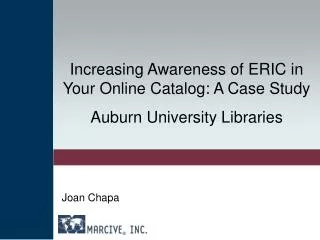 Increasing Awareness of ERIC in Your Online Catalog: A Case Study Auburn University Libraries