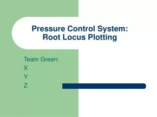 Pressure Control System: Root Locus Plotting