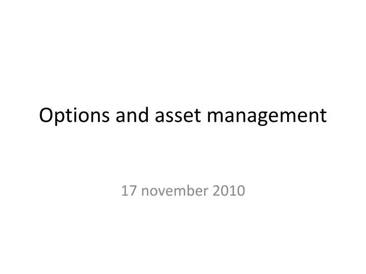 o ptions and asset management